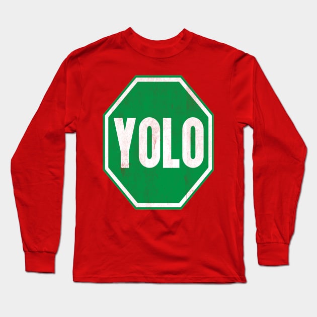 Got yolo Long Sleeve T-Shirt by JGTsunami